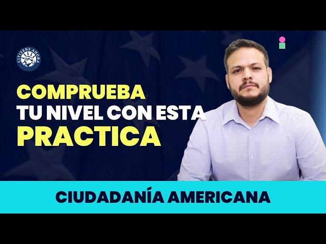 Comprueba tu nivel con esta práctica - Ciudadanía americana