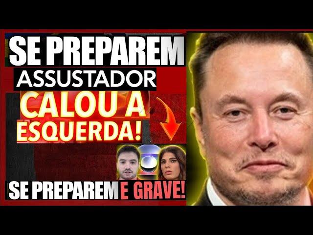 URGENTE! ELON MUSK FEZ POSTAGEM E GLOBO E CALOU A TV GLOBO MOSTROU MEDO  MUITO GRAVE! MUSK BRASIL