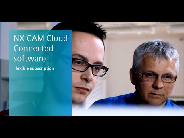 Siemens launches flexible subscription based NX CAM Cloud Connected software