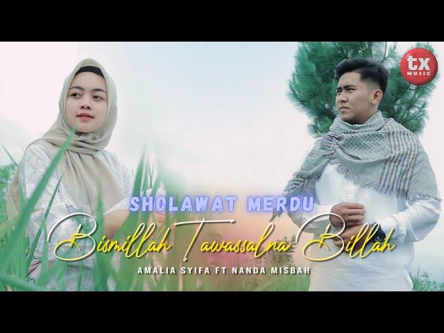 BISMILLAH TAWASSALNA BILLAH - AMALIA SYIFA ft NANDA MISBAH ( Sholawat Merdu )