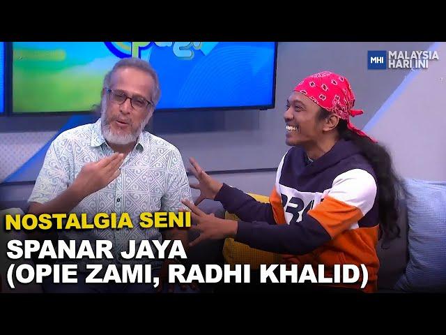 Nostalgia Seni: Spanar Jaya (Opie Zami, Radhi Khalid) | MHI (23 Mei 2023)