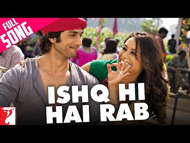 Ishq Hi Hai Rab - Full Song | Dil Bole Hadippa | Shahid Kapoor | Rani Mukerji | Sonu | Shreya