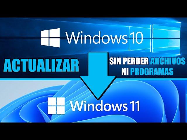 Actualizar de Windows 10 a Windows 11 sin Perder Nada | Descargar e Instalar Windows 11 Pro Oficial