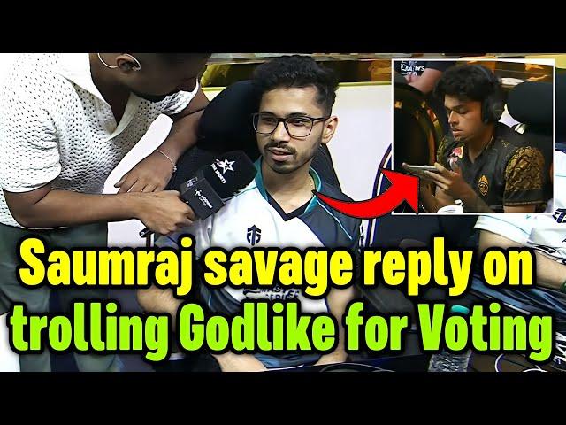 Saumraj savage reply on trolling Godlike for Voting  Jonathan I'll still played 