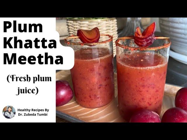 Plum Khatta Meetha | Fresh Plum Juice | Healthy Recipes by Dr.Zubeda Tumbi |