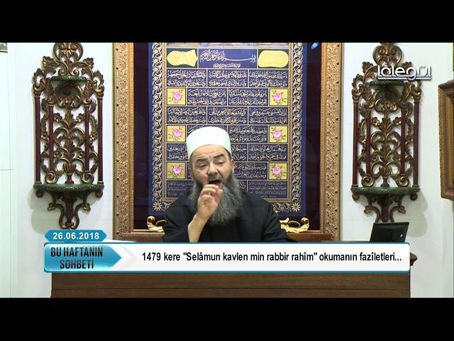 1479 kere ''Selâmun kavlen min rabbir rahîm'' okumanın fazîletleri - Cübbeli Ahmet Hocaefendi