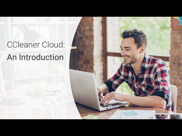 CCleaner Cloud: An Introduction