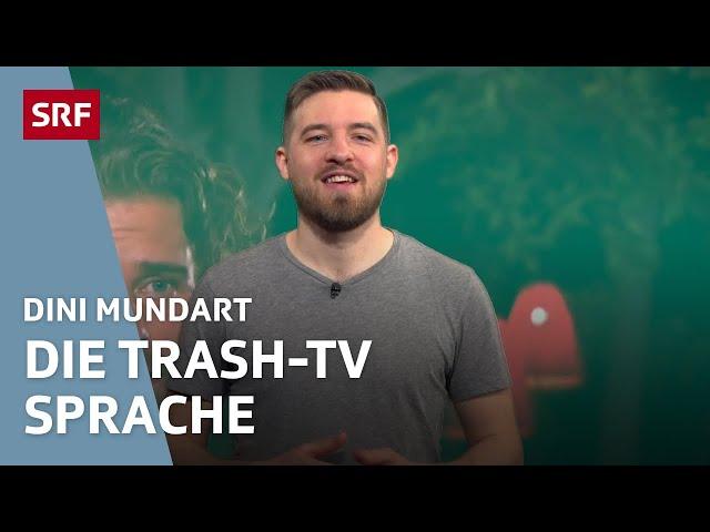 Phänomen Trash TV – Kult oder der Untergang unserer Mundart? | Dini Mundart | SRF Wissen