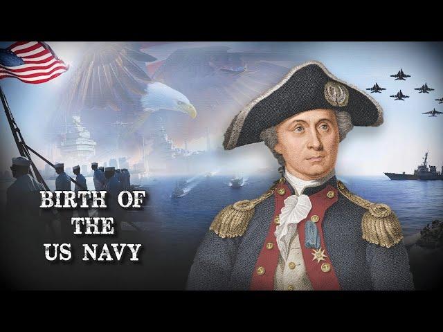 BIRTH of the US Navy - John Paul Jones - Forgotten History