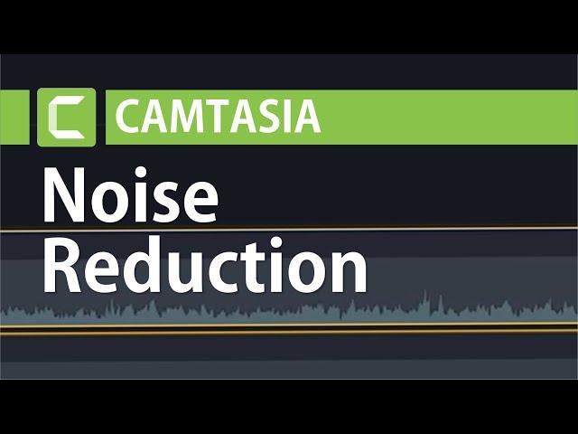 Noise reduction in Camtasia | Camtasia Audio Tutorial for Beginners