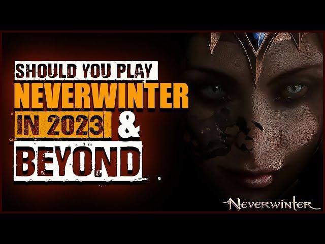 Should you Play Neverwinter in 2023 and Beyond ?