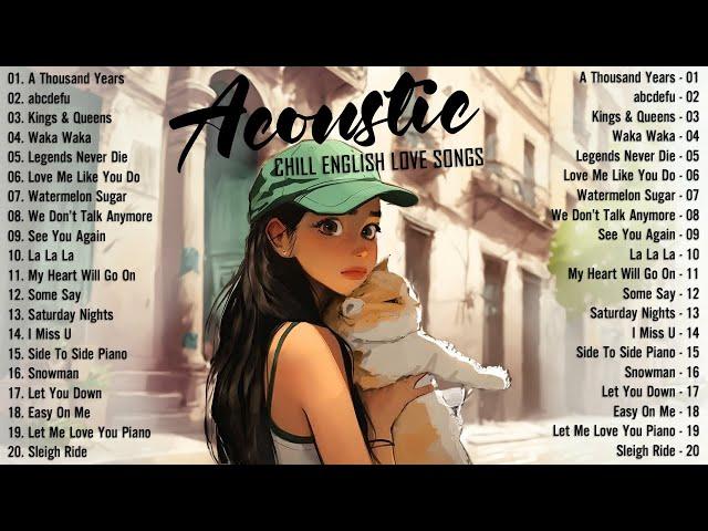 Soft Acoustic Songs 2024  Best Chill English Acoustic Love Songs  Top Chill Acoustic Music 2024