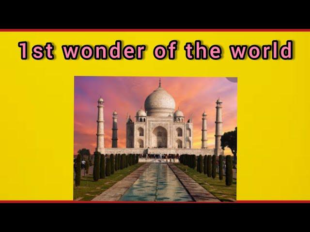 1st wonder of the world|Taj Mahal|World of notes untold