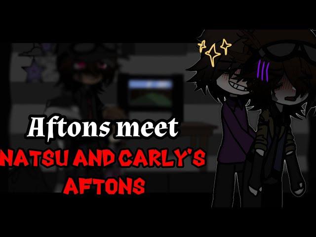 aftons meet Natsu & Carly's Aftons||Gacha x FNAF|