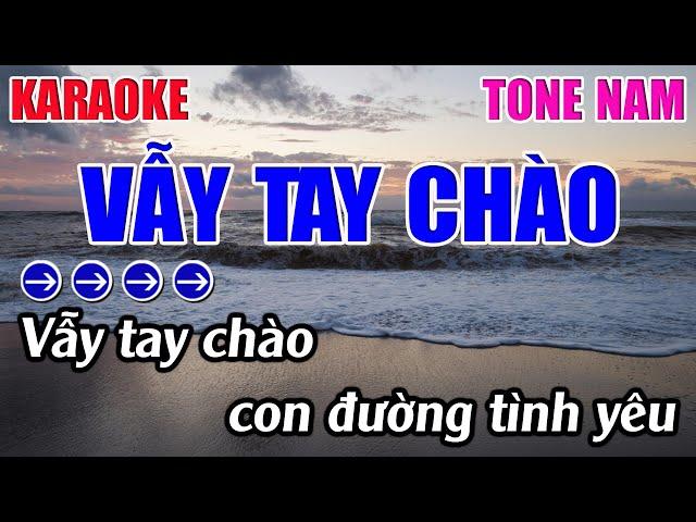 Vẫy Tay Chào Karaoke Tone Nam ( Gm ) Karaoke 9999 - Beat Mới