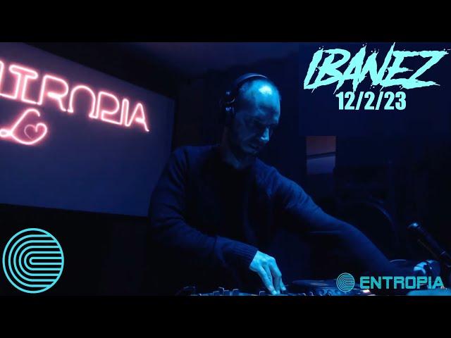 Ibañez DJ Session - "Entropia Estudios Opening" - 12/2/22