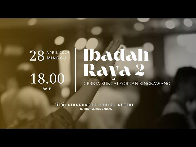 Ibadah Raya 2(ONLINE) - GSY Singkawang //Pkl  18.00WIB/Minggu, 28 April 2024