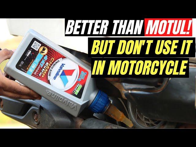 THIS LATEST SCOOTER ENGINE OIL IS BETTER THAN MOTUL BUT DONT USE IT MOTORCYCLE VALVOLINE CHAMP EXTRA