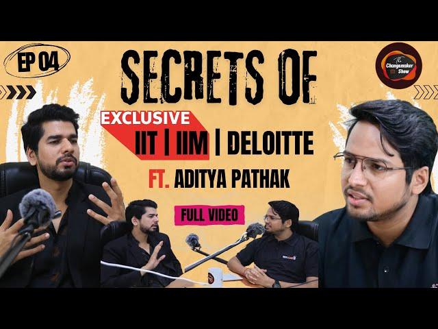 Secrets of a High-Flyer: IIT, IIM & Deloitte Ft.@AdityaPathak  | The Changemaker Show | EP 04 |