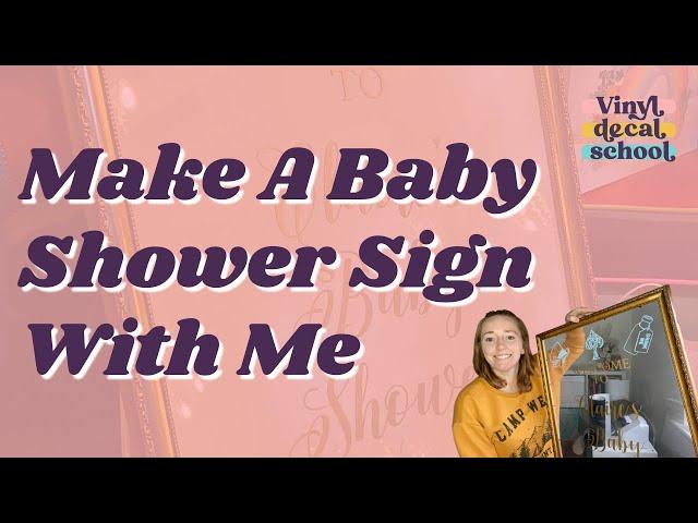 VLOG: Make A Baby Shower Sign With Me // Vinyl Decal Ideas & Tips