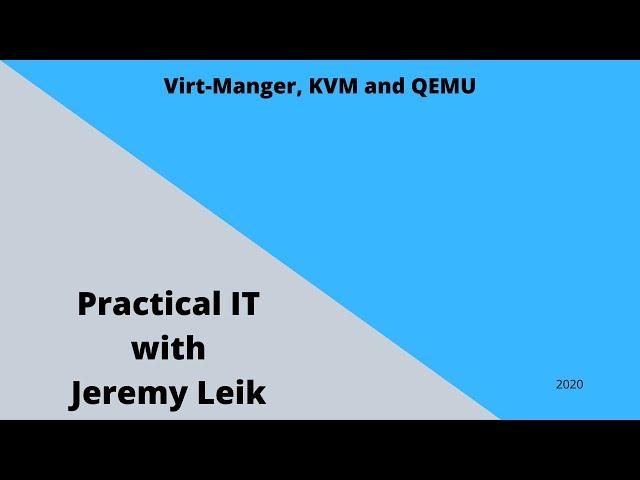 Virt-Manager, QEMU and KVM (2020) | Practical IT