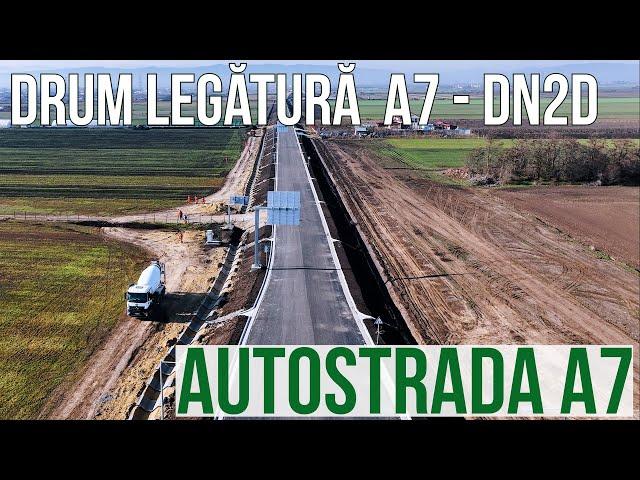 AUTOSTRADA A7 Drum legatura DN2D Buzău-Focșani lot 4 | 20.11.2024