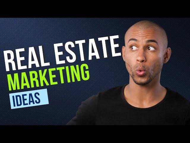 Real Estate Marketing Ideas 2023