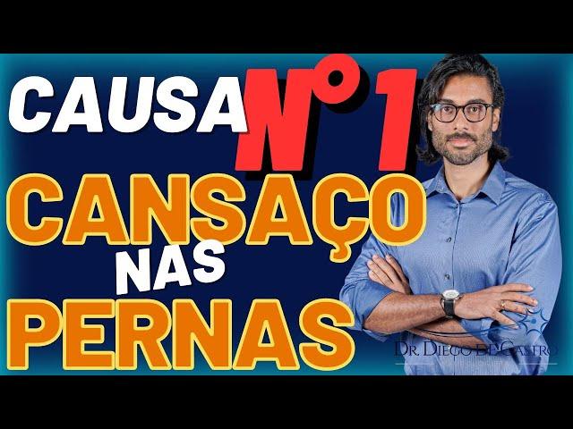 Causa Número 1 de Cansaço nas Pernas | Dr Diego de Castro Neurologista