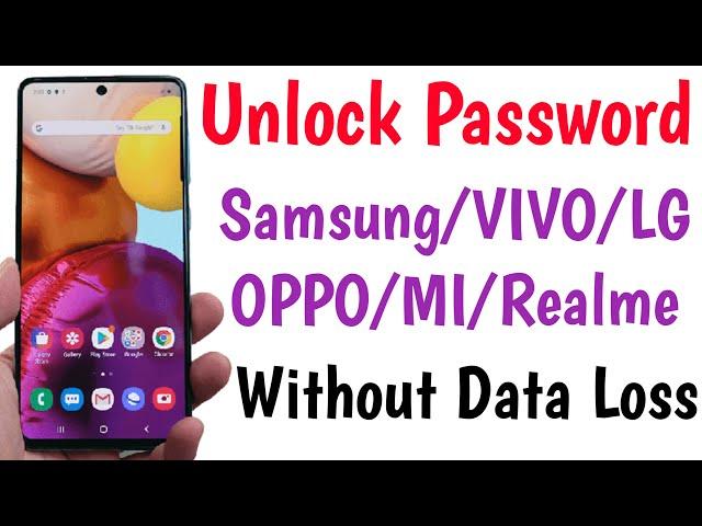 How To Unlock Password Samsung/VIVO/OPPO/Mi/Realme/LG Phone Without Data Loss | Unlock Pin Lock