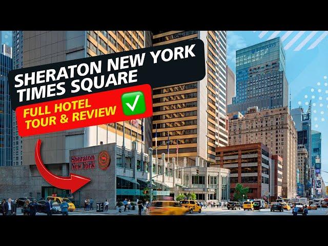 Sheraton New York Times Square Hotel ► FULL HOTEL TOUR 4K