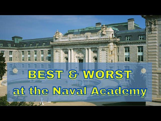 The BEST and WORST Parts of the Naval Academy