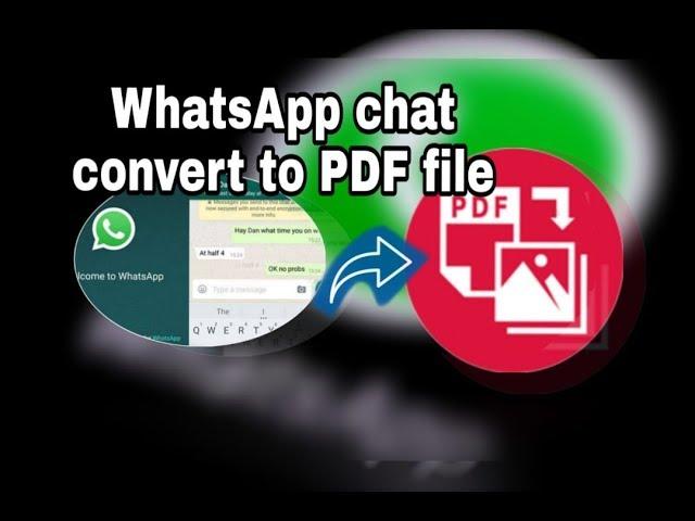 How to convert WhatsApp chat to pdf