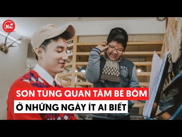 Chuyện ít ai biết: Sơn Tùng MTP quan tâm bé Bôm ngay những ngày chưa ai biết đến