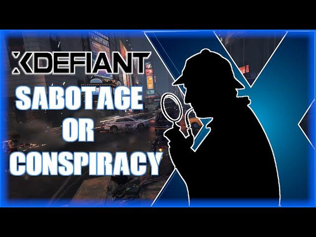 XDefiant "Is Being Sabotaged"