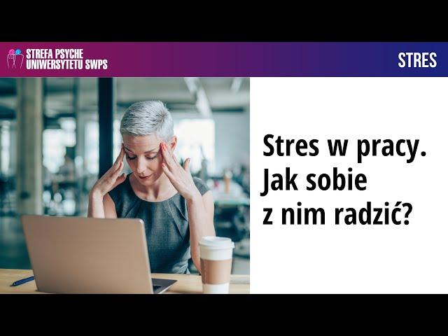 Stres w pracy. Jak sobie z nim radzić? Malwina Puchalska-Kamińska, Zofia Szynal