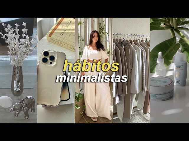 12 HÁBITOS MINIMALISTAS que mejorarán tu vida  | Nancy Loaiza