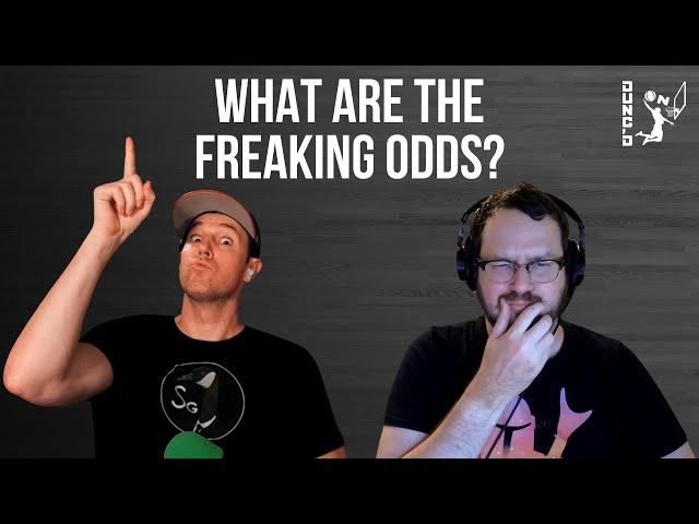 What Are The Freaking Odds? | Dunc'd On Live