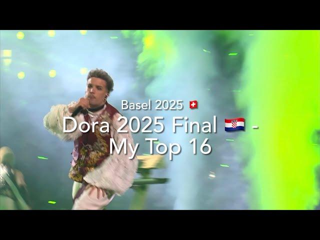 Dora 2025 Final (Croatia)  - My Top 16