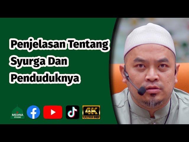 Ustaz Burhanuddin Helmi - Penjelasan Tentang Syurga Dan Penduduknya | 4K