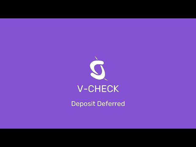 How to Deposit Deferred  check through V-CHECK platform