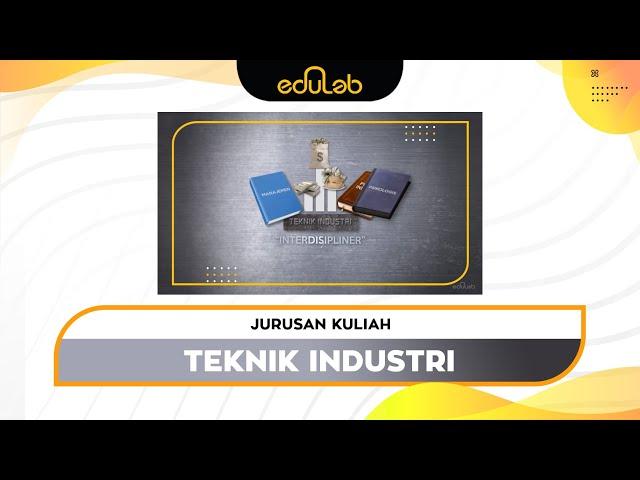 Jurusan Kuliah : Teknik Industri