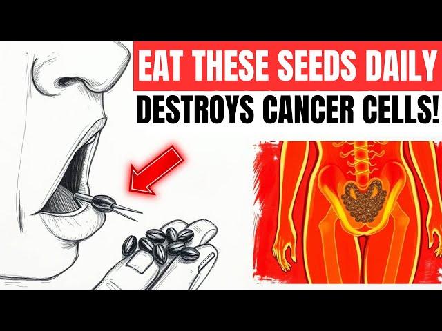 SENIORS, Eat These 6 Seeds to FIGHT Cancer Cells Before It’s Too Late!
