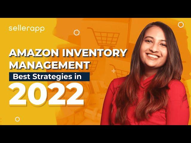 Amazon Inventory Management in 2022 - Master These Key FBA Inventory Management Strategies Today!