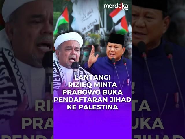 Blak-blakan! Rizieq Minta Prabowo Buka Pendaftaran Pemuda Jihad Ke Palestina #merdekadotcom