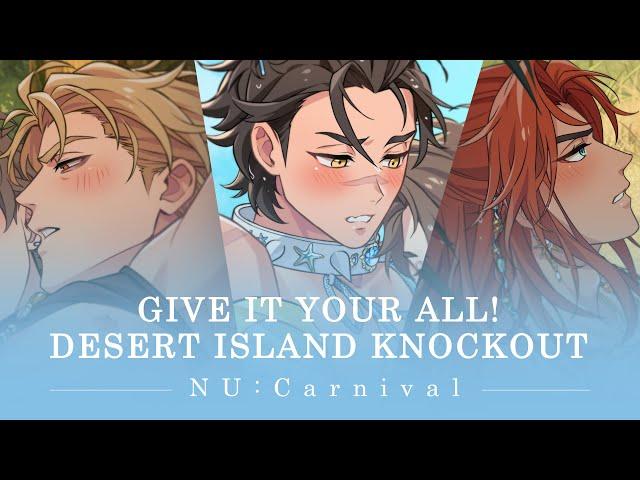 NU: Carnival - [Give It Your All! Desert Island Knockout] PV