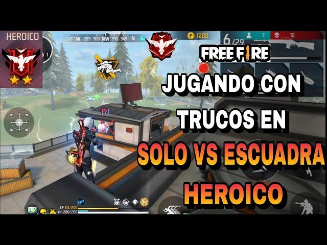 JUGANDO CON TRUCOS EN "SOLO VS ESCUADRAS" EN HEROICO FREE FIRE ¿ME VA MAL?