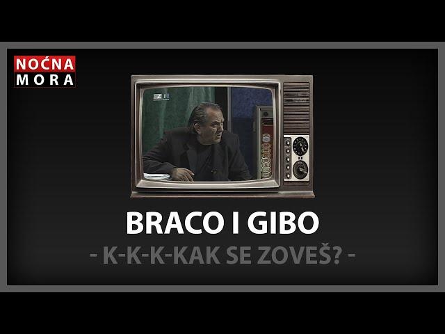 Braco i Gibo iz Kutine - Noćna Mora