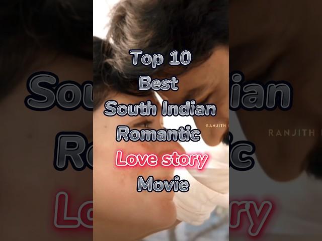 Top 10 Best South Indian Romantic Love story Movie |#shorts