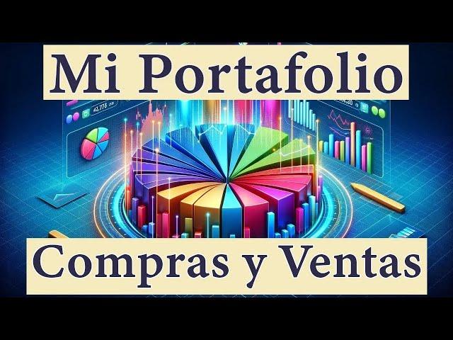 Revelo Mis Portafolios: ¿Qué Estoy Comprando y Vendiendo Ahora?