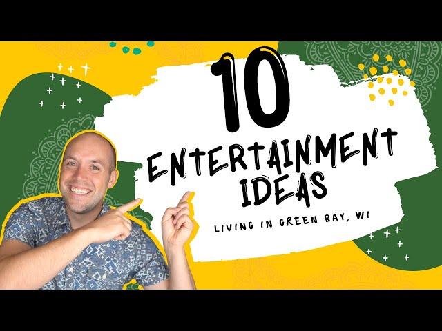10 Things To Do In Green Bay Wisconsin - Solving the myth of "there's nothing to do"
